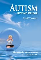 Autism Beyond Despair: CEASE Therapy