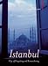 Istanbul: City of Remembering and Forgetting (Armchair Traveller)