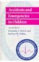 Accidents and Emergencies in Children (Oxford Handbooks in Emergency Medicine)