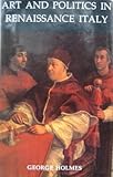 Art and politics in Renaissance Italy : British Academy lectures