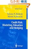 Credit Risk: Modeling, Valuation and Hedging (Springer Finance)