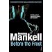 Before the Frost: A Inspector Wallander Mystery