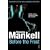Before the Frost: A Inspector Wallander Mystery