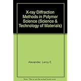 x ray diffraction methods in polymer science science  technology of materials