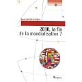 2030, la fin de la mondialisation ?