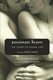 Passionate Hearts: The Poetry of Sexual Love