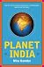 Planet India: How the Fastest Growing Democracy Is Transforming America and the World