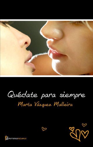 Quédate para siempre (Primeras palabras) (Spanish Edition)