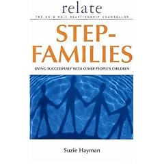Step-families: Living Successfully with Other People's Children (Relate Guides)