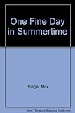 One fine day in summertime