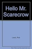 Hello Mr. Scarecrow