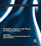 Disability, spaces and places of policy exclusion