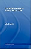 The English Novel in History 1700-80 (Novel in History)