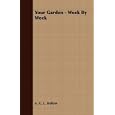 Your Garden - Week By Week