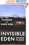 Invisible Eden: A Story of Love and Murder on Cape Cod