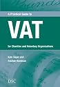 A Practical Guide to VAT: For Charities and Voluntary Organisations