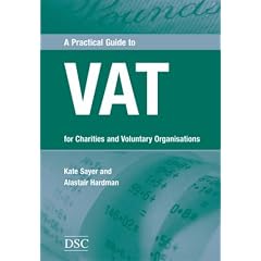 A Practical Guide to VAT: For Charities and Voluntary Organisations