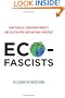 Eco-Fascists: How Radical Conservationists Are Destroying Our Natural Heritage