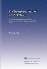 The newspaper press of Charleston, S.C (The American journalists)