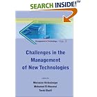 Click here to buy Challenges in the Management of New Technologies (Management of... by  Marianne Horlesberger, Mohamed El-nawawi, and Tarek Khalil.