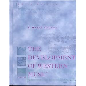 The Development of Western Music:  A History.Third Edition