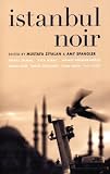 Istanbul Noir (Akashic Noir)