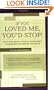 If You Loved Me, You'd Stop! What You Really Need to Know When Your Loved One Drinks Too Much