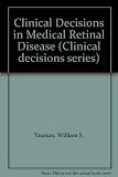 Clinical decisions in medical retinal disease