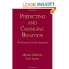 Predicting and Changing Behavior: The Reasoned Action Approach