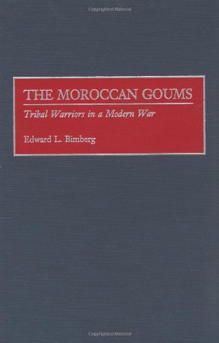 The Moroccan Goums: Tribal Warriors in a Modern War (Contributions in Military Studies)