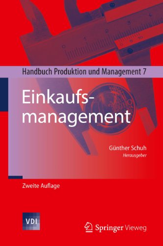 Einkaufsmanagement: Handbuch Produktion und Management 7 (VDI-Buch) (German Edition)