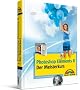 Photoshop Elements 8 - Der Meisterkurs: f�r alle, die mehr k�nnen wollen