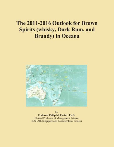 The 2011-2016 Outlook for Brown Spirits (whisky, Dark Rum, and Brandy) in Oceana