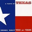 Taste of Texas: Songs 'bout Texas by Texans