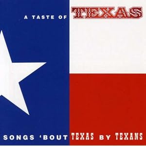 Various Artists - A Taste Of Texas - Songs 'Bout Texas By Texans