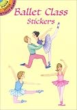 Ballet Class Stickers (Dover Little Activity Books Stickers) by Noble, Marty (2003) Paperback