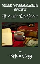 Brought Up Short -From Free Kindle Books Library