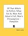 Of That Which Is Perfect; What Sin Is; Man And Adam's Fall; Man's Presumption - Pamphlet