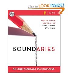 Boundaries: When To Say Yes, How to Say No: Unabridged