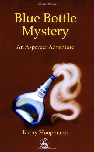 Blue Bottle Mystery : An Asperger Adventure (Asperger Adventures)
