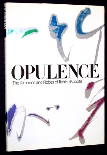 Opulence: The Kimonos and Robes of Itchiku Kubota