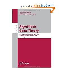 Algorithmic Game Theory: First International Symposium, SAGT 2008, Paderborn, Germany, April 30 - May 2, 2008, Proceedings (Lecture Notes in Computer ... Applications, incl. Internet/Web, and HCI)