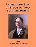 Father and Son: A Study of Two Temperaments (Annotated)