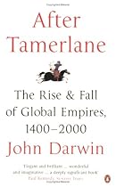 After Tamerlane: The Rise and Fall of Global Empires, 1400-2000