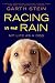 Racing in the Rain: My Life as a Dog   [RACING IN THE RAIN] [Hardcover]