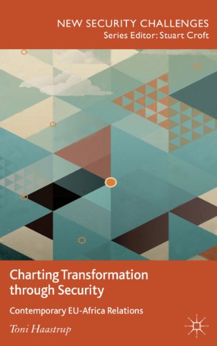 Charting Transformation through Security: Contemporary EU-Africa Relations (New Security Challenges)