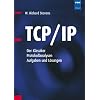 TCP/IP: Der Klassiker. Protokollanalyse. Aufgaben und L�sungen
