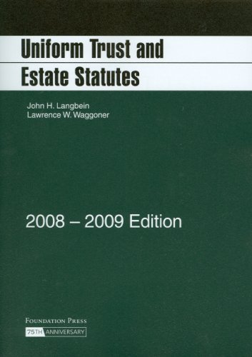 Uniform Trust and Estate Statutes, 2008-2009 ed. (Academic Statutes)