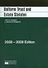 Uniform Trust and Estate Statutes, 2008-2009 ed. (Academic Statutes)