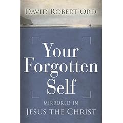 Your Forgotten Self: Mirrored in Jesus the Christ